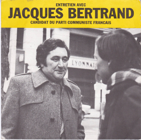 télécharger l'album Jacques Bertrand - Entretien Avec Jacques Bertrand Candidat Du Parti Communiste Français