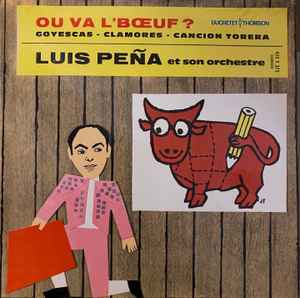 Luis Peña Et Son Orchestre - Où Va L'boeuf ? album cover
