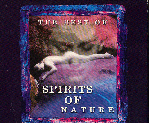 Spirits Of Nature: The Best Of (2001, CD) - Discogs