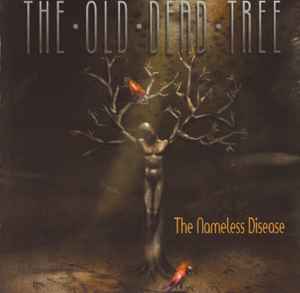 The Old Dead Tree - The Nameless Disease album cover