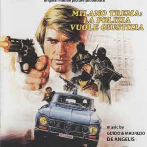 Guido & Maurizio De Angelis* - Milano Trema: La Polizia Vuole Giustizia (Original Motion Picture Soundtrack)