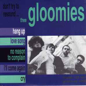 Thee Gloomies - Don't Try To Resound Thee Gloomies