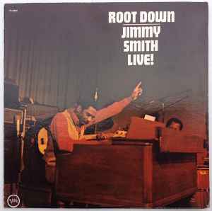 Jimmy Smith – Root Down (Jimmy Smith Live!) (1972, Vinyl) - Discogs