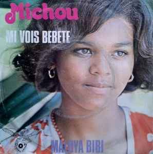 Michou (4) - Mi Vois Bebete / Maloya Bibi
