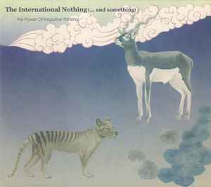 The International Nothing (... And Something) - The Power Of Negative Thinking album cover