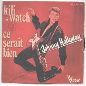 Pochette de l'album Johnny Hallyday - Kili Watch / Ce Serait Bien