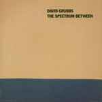 David Grubbs – The Spectrum Between (2000, CD) - Discogs