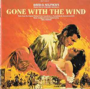 Max Steiner - Gone With The Wind (Music From The Original Motion Picture Soundtrack As Monophonically Recorded In 1939) album cover