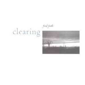 Clearing - Fred Frith