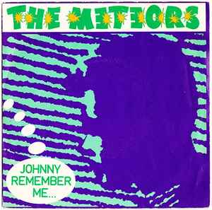 Johnny Remember Me - The Meteors