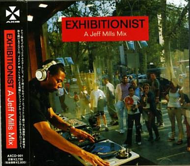 Jeff Mills – Exhibitionist - A Jeff Mills Mix (2004, CD) - Discogs