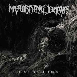 Mourning Dawn - Dead End Euphoria album cover