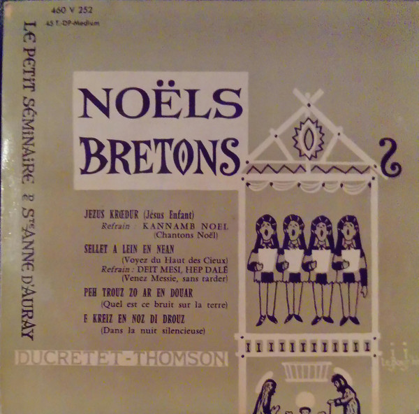 Album herunterladen Chorale Du Petit Séminaire De SainteAnne D'Auray - Noëls Bretons