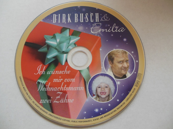 télécharger l'album Dirk Busch & Emilia - Ich Wünsche Mir Vom Weihnachtsmann Zwei Zähne