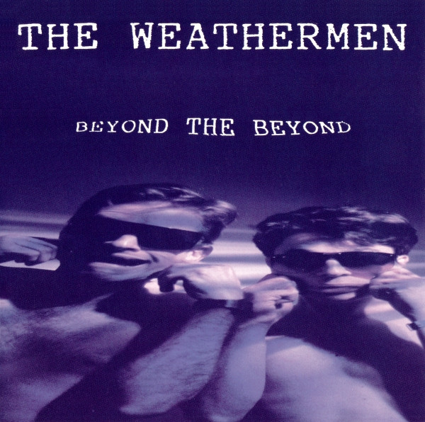 The Weathermen – Beyond The Beyond (1990, Vinyl) - Discogs