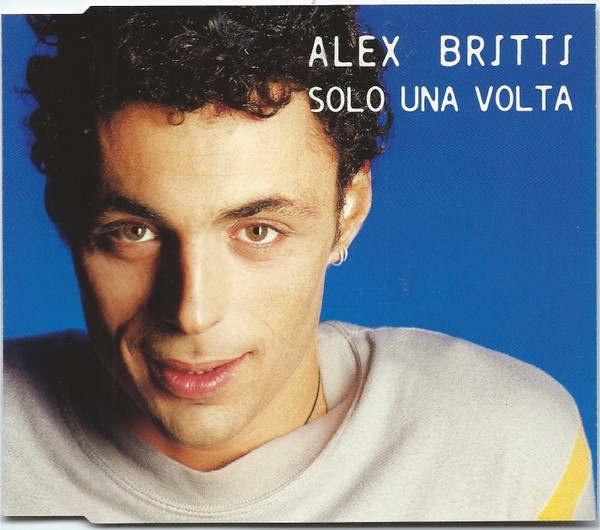 descargar álbum Alex Britti - Solo Una Volta