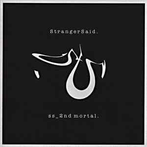 StrangerSaid. – Ss_2nd Mortal. (2014, CDr) - Discogs
