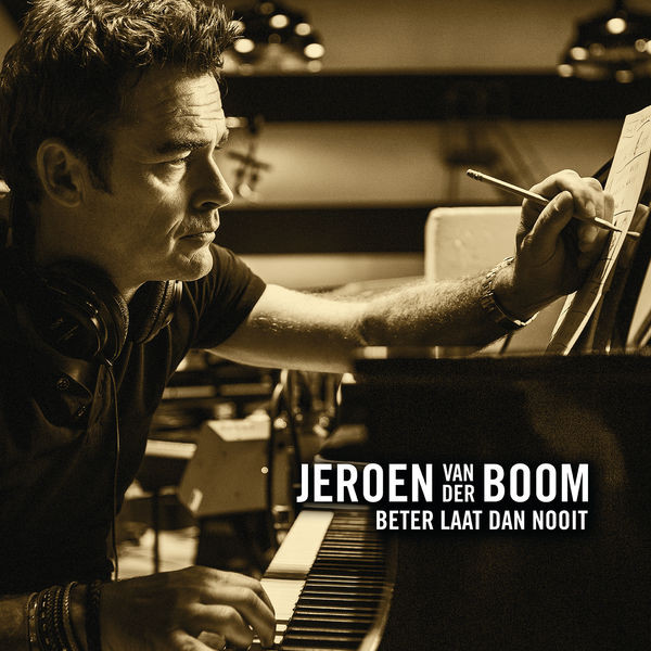 lataa albumi Jeroen van der Boom - Beter Laat Dan Nooit