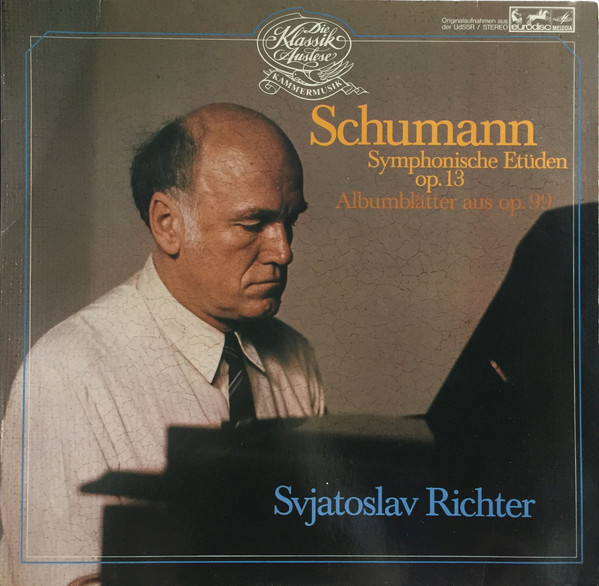 télécharger l'album Sviatoslav Richter, Robert Schumann - Symphonische Etüden Op13 Albumblätter aus Op 99