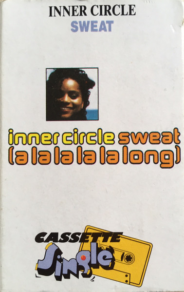 Inner Circle – Sweat (A La La La La Long) (1992, Cassette) - Discogs
