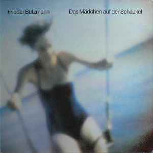 Frieder Butzmann - Das Mädchen Auf Der Schaukel album cover