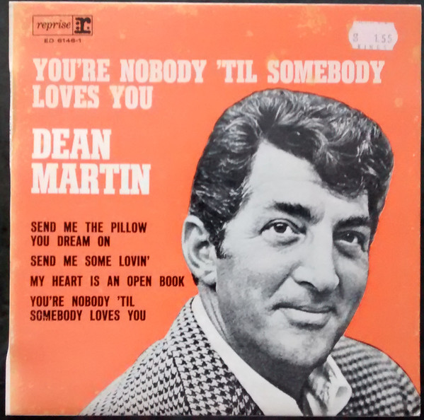 Dean Martin – You're Nobody 'Til Somebody Loves You (1967, Vinyl) - Discogs