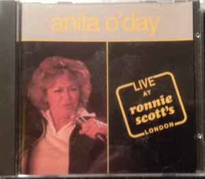 Anita O'Day – Live At Ronnie Scott's London (1986, CD) - Discogs