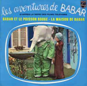 André Popp - Les Aventures de Babar - Babar Et Le Poisson Rouge / La Maison De Babar album cover