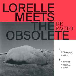 De Facto - Lorelle Meets The Obsolete