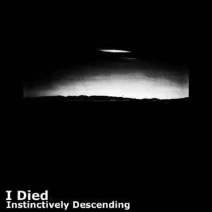 I Died - Instinctively Descending album cover