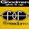The Goodmen* - Give It Up