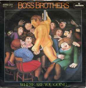 Boss Brothers - Where Are You Going album cover