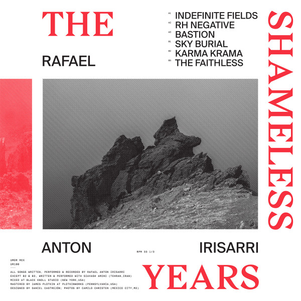 Rafael Anton Irisarri – The Shameless Years (2017, Red Transparent