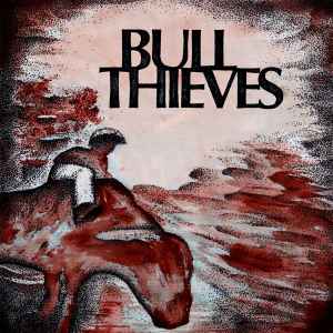 Bull Thieves - Bull Thieves album cover