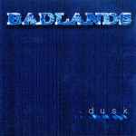 Badlands – Dusk (2000, CD) - Discogs