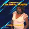 Charla Tanner - (You Make Me Feel Like) A Natural Woman