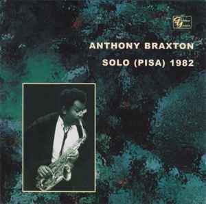 Solo (Pisa) 1982 - Anthony Braxton