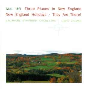 Charles Ives - Three Places In New England / New England Holidays / They Are There! album cover