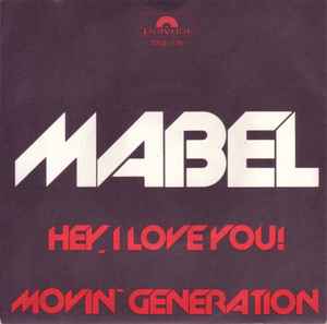 Mabel (2) - Hey, I Love You / Movin' Generation