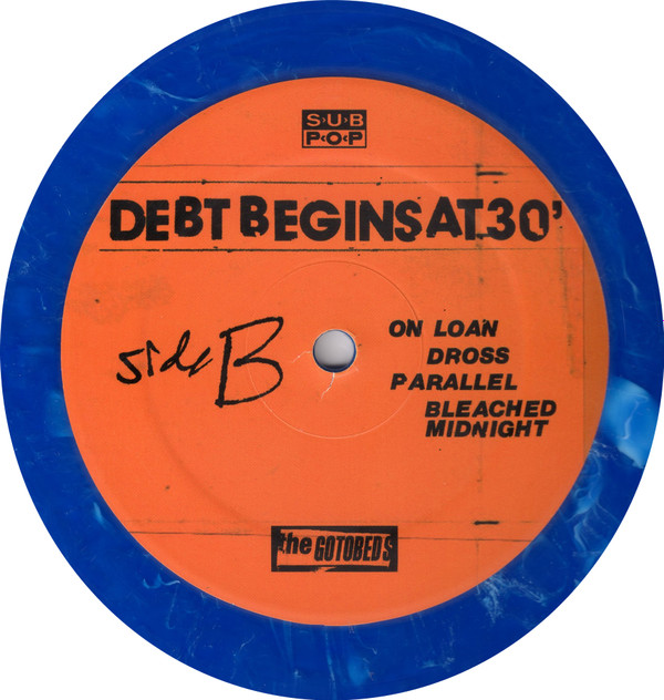 The Gotobeds - Debt Begins At 30 | Sub Pop (sp 1303) - 4