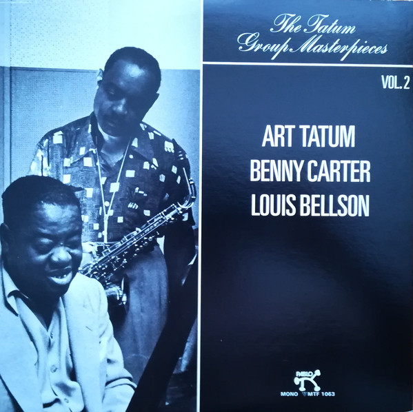 Art Tatum / Benny Carter / Louis Bellson – The Tatum Group