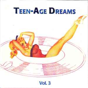 Teen-Age Dreams Vol. 3 (CD) - Discogs