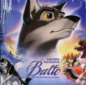 Balto (Original Motion Picture Soundtrack) - James Horner