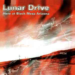Lunar Drive - Here At Black Mesa Arizona album cover