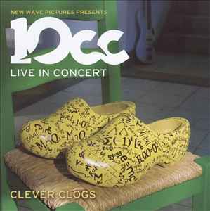 Portada de album 10cc - Clever Clogs - Live In Concert