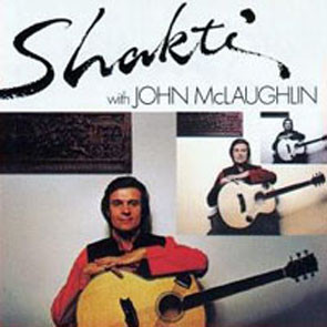 Shakti = シャクティ – Shakti With John McLaughlin = ウィズ・ジョン 