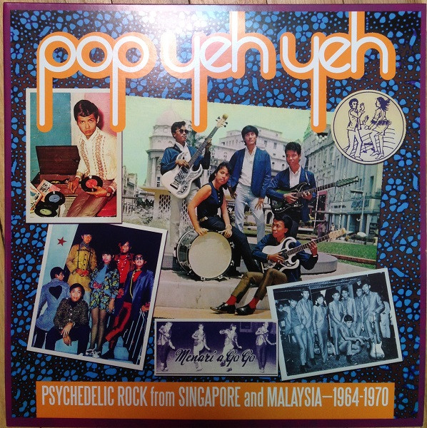 Pop Yeh Yeh (Psychedelic Rock From Singapore And Malaysia 1964