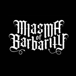 MiasmaOfBarbarity at Discogs