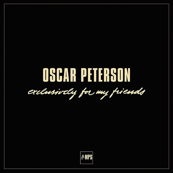 Oscar Peterson – Exclusively For My Friends (2015, CD) - Discogs