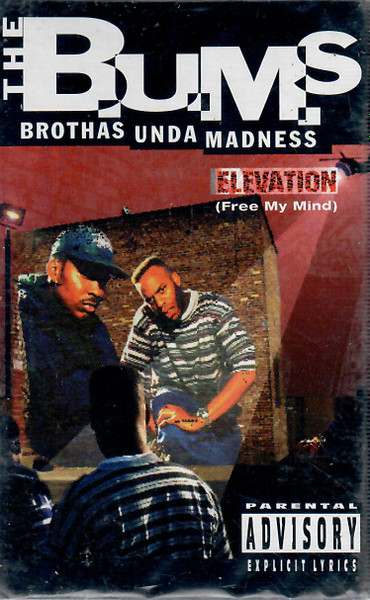 The B.U.M.S. (Brothas Unda Madness) – Elevation (Free My Mind 
